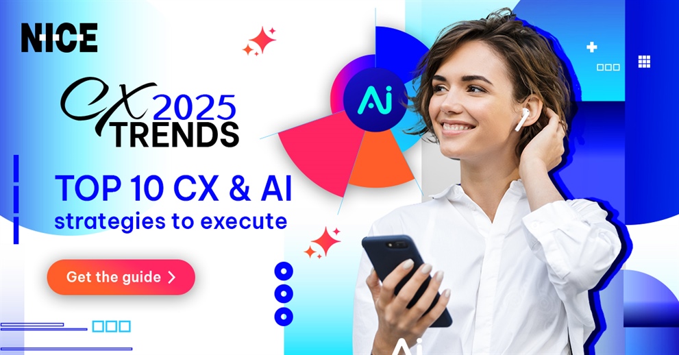 Get the top 10 CX Trends for 2025